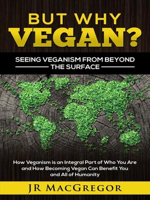 cover image of But Why Vegan? Seeing Veganism from Beyond the Surface